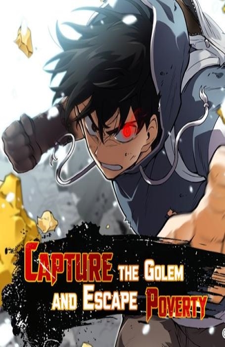 Capture the Golem and Escape Poverty
